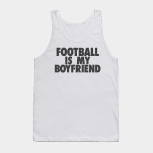 Football Is My BF Tank Top